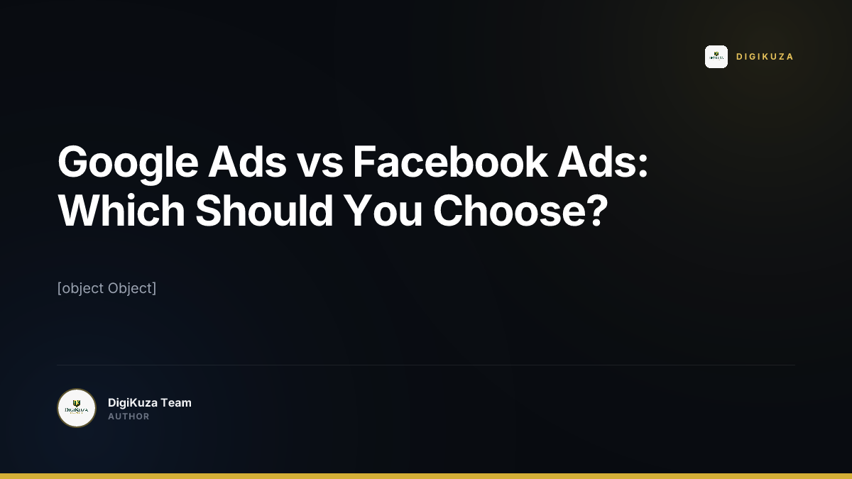 Google Ads vs Facebook Ads: Which Should You Choose?